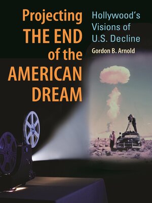 cover image of Projecting the End of the American Dream